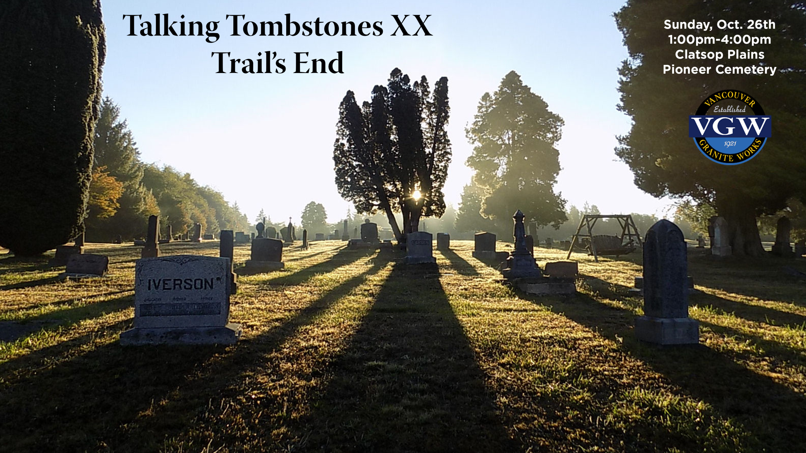 Promotional banner for 'Talking Tombstones XX: Trail's End' event, featuring a sunrise view of Greenwood Cemetery with long shadows cast by tombstones and trees. Foreground tombstone reads 'IVERSON'. Event details include Sunday, Oct. 26th, 1:00pm–4:00pm, organized by the Clatsop County Historical Society